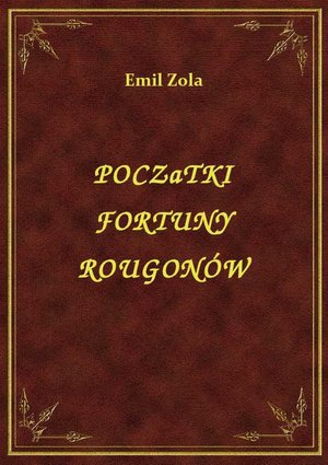 Początki Fortuny Rougonów – ebook