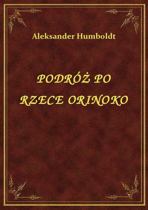 Podróż Po Rzece Orinoko – ebook
