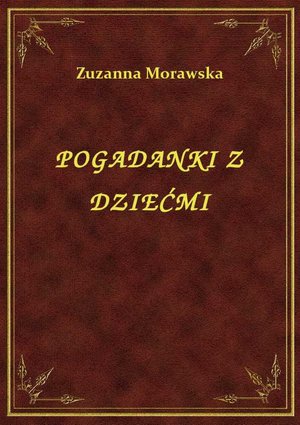 Pogadanki Z Dziećmi – ebook