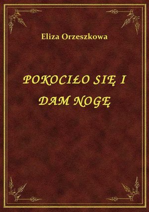 Pokociło Się I Dam Nogę – ebook