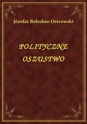 Polityczne Oszustwo – ebook