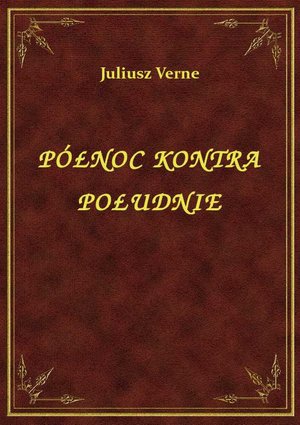 Północ Kontra Południe – ebook