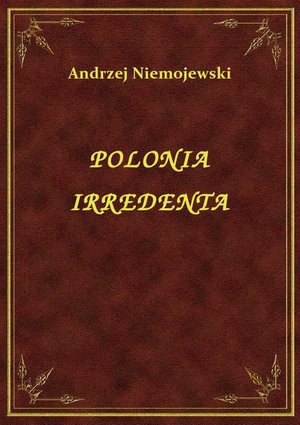 Polonia Irredenta – ebook