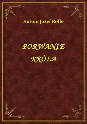 Porwanie Króla – ebook
