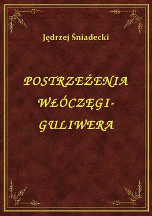 Postrzeżenia Włóczęgi-Guliwera – ebook