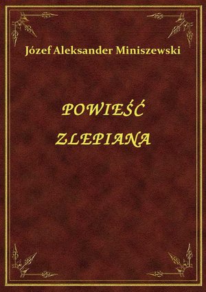 Powieść Zlepiana – ebook