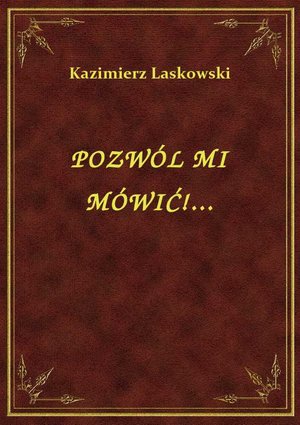 Pozwól Mi Mówić!... – ebook