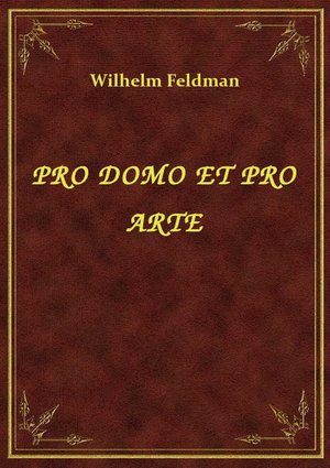 Pro Domo Et Pro Arte – ebook