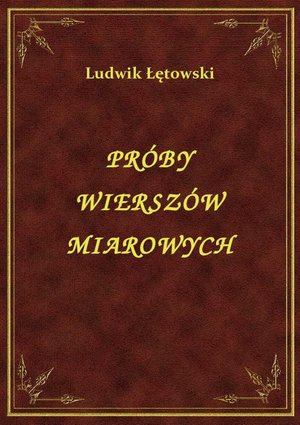 Próby Wierszów Miarowych – ebook
