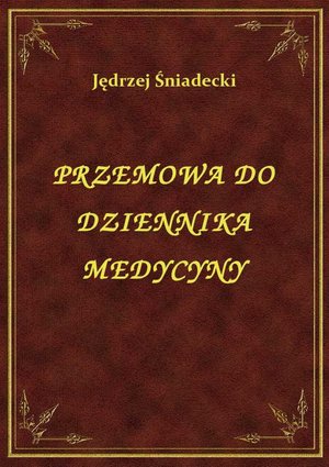 Przemowa Do Dziennika Medycyny – ebook