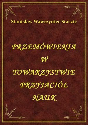 Przemówienia W Towarzystwie Przyjaciół Nauk – ebook