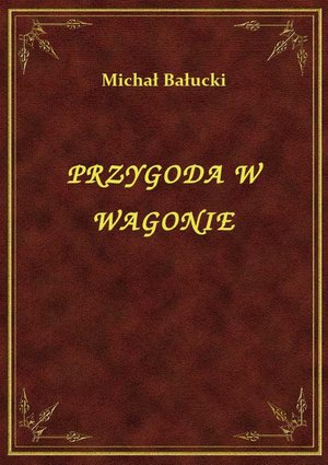 Przygoda W Wagonie – ebook