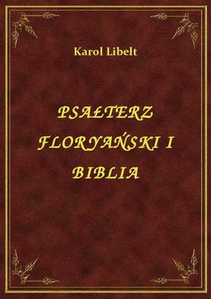 Psałterz Floryański I Biblia – ebook