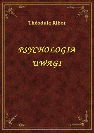 Psychologia Uwagi – ebook