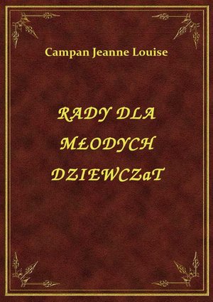 Rady Dla Młodych Dziewcząt – ebook