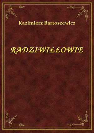 Radziwiłłowie – ebook