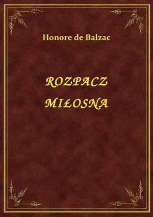 Rozpacz Miłosna – ebook