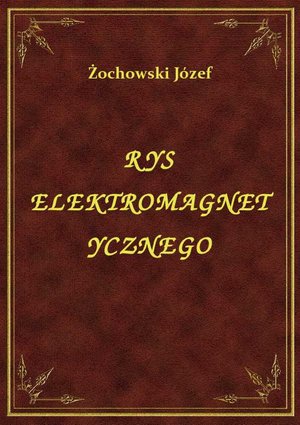Rys Elektromagnetycznego – ebook