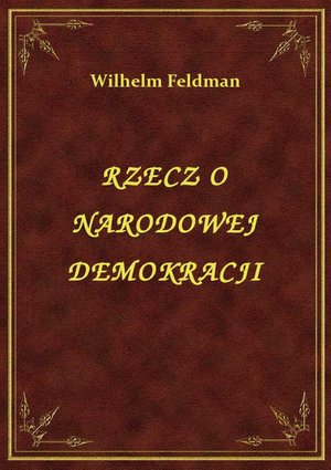 Rzecz O Narodowej Demokracji – ebook