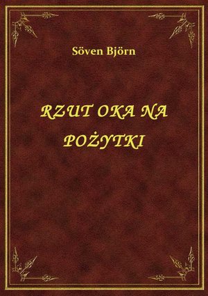 Rzut oka na pożytki z przyzwoitego traktowania wierzb pruskich wynikające przez IMC Pana Seven Bjerna – ebook