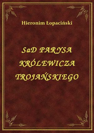 Sąd Parysa Królewicza Trojańskiego – ebook