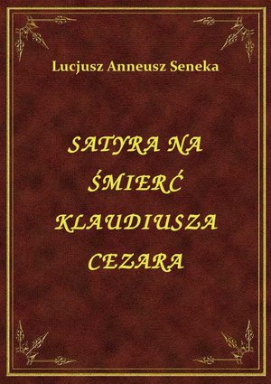 Satyra Na Śmierć Klaudiusza Cezara – ebook