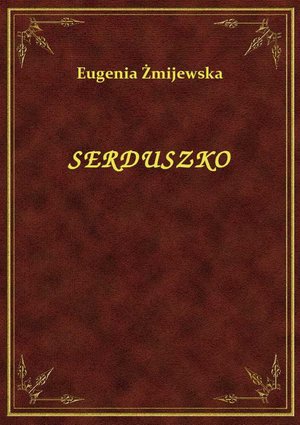 Serduszko – ebook
