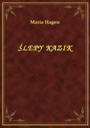 Ślepy Kazik – ebook