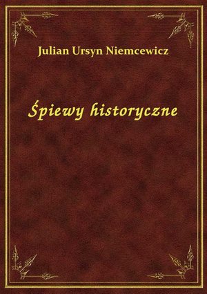 Śpiewy Historyczne – ebook