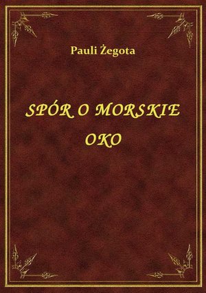 Spór O Morskie Oko – ebook