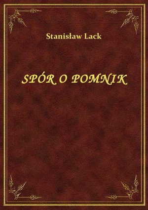 Spór O Pomnik – ebook