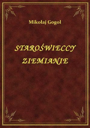 Staroświeccy Ziemianie – ebook