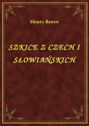 Szkice Z Czech I Słowiańskich – ebook
