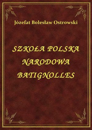 Szkoła Polska Narodowa Batignolles – ebook