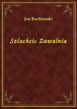 Szlachcic Zawalnia, czyli Białoruś w fantastycznych opowiadaniach – ebook