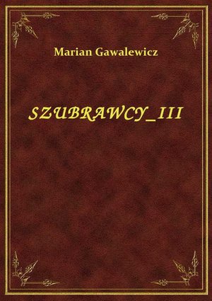 Szubrawcy III – ebook