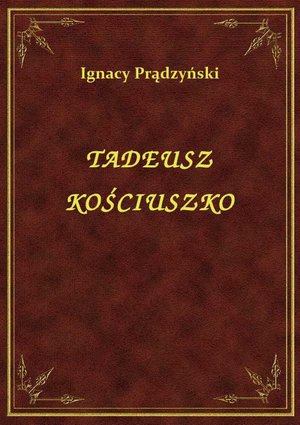 Tadeusz Kościuszko – ebook
