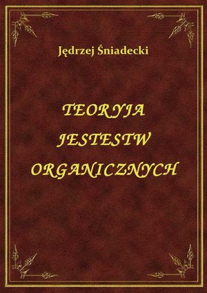 Teoryja Jestestw Organicznych – ebook