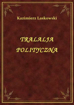 Tralalja Polityczna – ebook