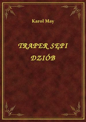 Traper Sępi Dziób – ebook