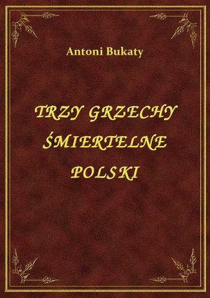 Trzy Grzechy Śmiertelne Polski – ebook
