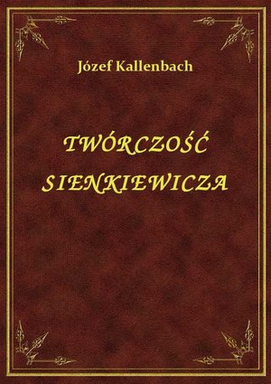 Twórczość Sienkiewicza – ebook