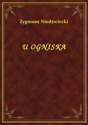 U Ogniska – ebook