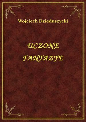Uczone Fantazye – ebook