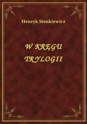 W Kręgu Trylogii – ebook