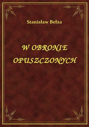 W Obronie Opuszczonych – ebook