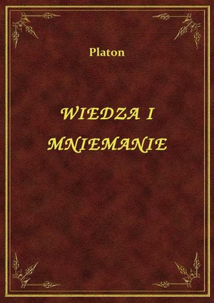 Wiedza I Mniemanie – ebook