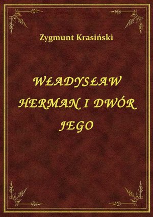 Władysław Herman i dwór jego – ebook