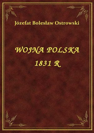 Wojna Polska 1831 R – ebook