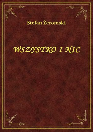 Wszystko I Nic – ebook
